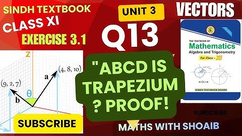 Class XI | Vectors | Ex 3.1 Q13 | Prove ABCD is a Trapezium using Vectors | Sindh Textbook