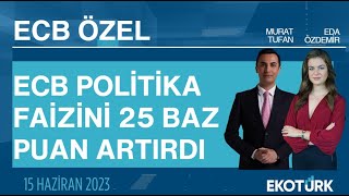 Ecb Politika Faizini 25 Baz Puan Artırdı Avrupa Merkez Bankası Özel Yayını 15.06.2023