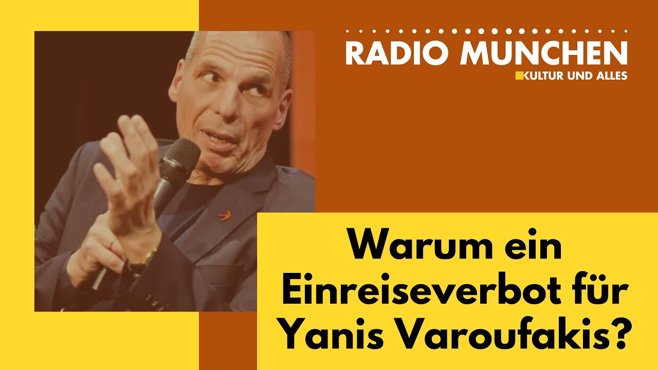 Warum ein Einreiseverbot für Yanis Varoufakis?