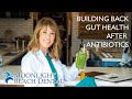 Building Back Gut Health After Taking a Round of Antibiotics