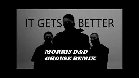 Swedish House Mafia - It Gets Better (Morris D&D Remix) G-HOUSE Malaa version