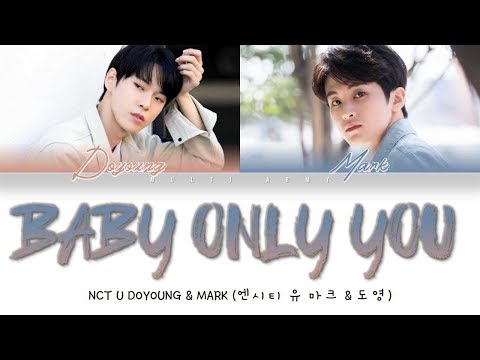 Baby Only You (Sung by Doyoung, Mark)