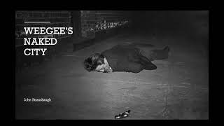 Weegee's Naked City