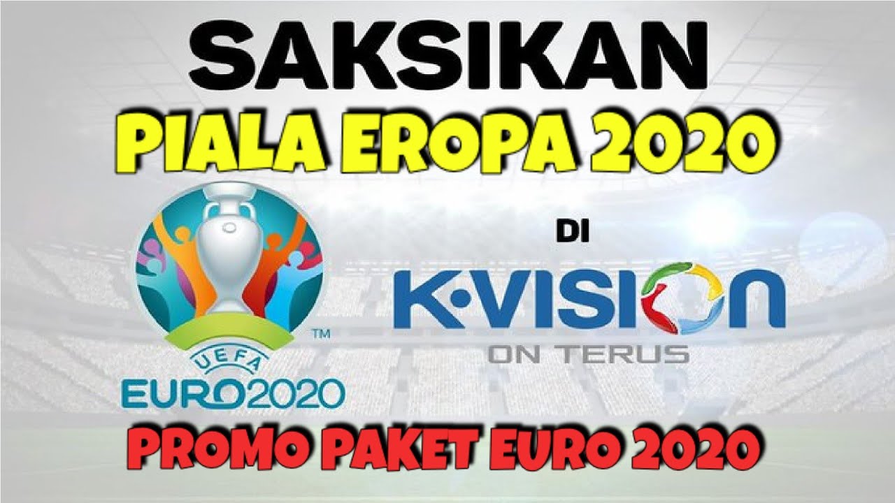 Resmi! Piala Eropa EURO 2020 di K Vision - YouTube