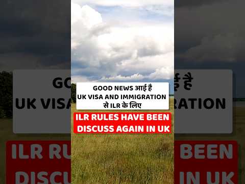 UK ILR new rules for migrants | UK ILR new rules