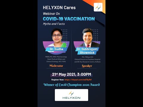 HELYXON Cares- Webinar on COVID19 Vaccination- Myths and Facts, 21st May 2021 - video from Helyxon