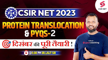 CSIR NET Dec 2023 | Protein Translocation |  PYQs with concepts - 02 | Dr. Lalit Pal