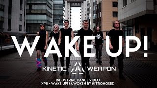 ☣ Wake Up! ☣ Industrial dance by Kinetic Weapon