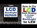 How to fix dead LCD backlight and change CCFL to LED on display panels