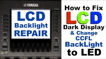 How to fix dead LCD backlight and change CCFL to LED on display panels