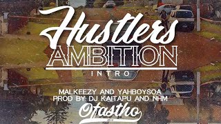 Malkeezy - Hustlers Ambition Intro (feat. YahBoySoa) (Prod. by DJ Kaitapu & NCHM) Resimi