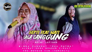 Laila Canggung  Voc Septi Nissa Ft Wati Azzahra  Dua Putra  Edisi Latihan Jumat 29 November 2024
