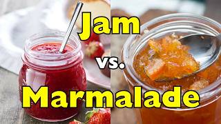 Jam vs Marmalade: What's the Real Difference?