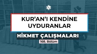 Hikmet Çalışmaları | KUR’AN’I KENDİNE UYDURANLAR