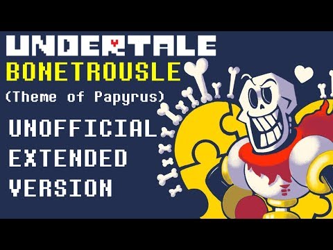 UNDERTALE - Bonetrousle UNOFFICIAL Extended Mix - Includes Trailer Version!