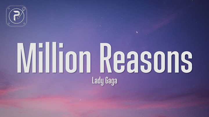 Lady Gaga - Million Reasons (Lyrics)