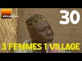 3 femmes 1 village  - Episode 30 - le magot (2è partie) - série