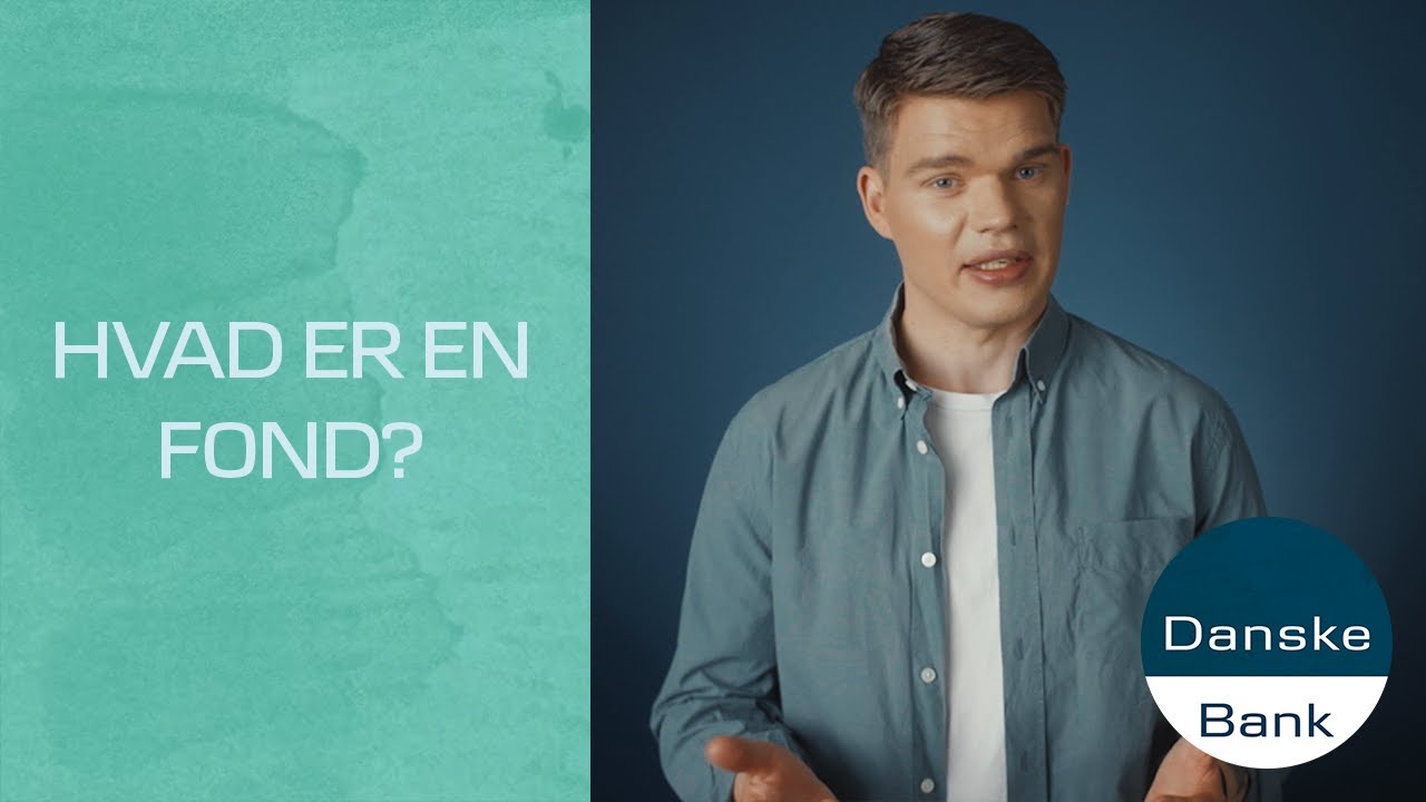 Explainer Investering Hvad er en fond/investeringsforening? YouTube