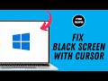 How to Fix Black Screen with Cursor in Windows 11
