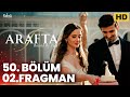 ARAFTA 50. Bölüm 2. Fragmanı | Yeni Diziler 2025 | Arafta - Türk Dizileri #araftadizisi 