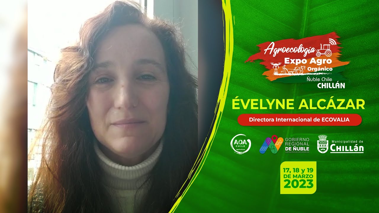 EXPO AGRO ORGÁNICO ÑUBLE CHILE 2023 - INVITADA Evelyne Alcázar, ECOVALIA