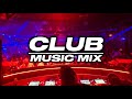 Club Music Mix 2022 ♥Best Party Mix♥ | VOL:-53