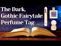 Dark Gothic Fairytale Fragrance Tag Perfumes For A Witch Or Princess Perfume Collection Designer