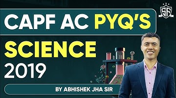 CAPF AC Science 2019 PYQ