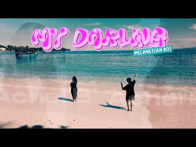 MY DARLING - Achel'B ( Official Video Music )