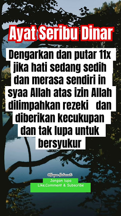 Ayat seribu dinar putar 11x atas izin Allah dilimpahkan rezeki dan kecukupan dan selalu bersyukur