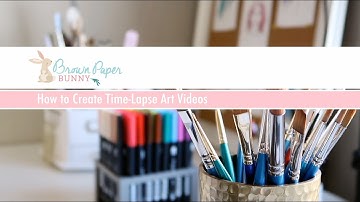 Learn to Create Timelapse Videos of Your Art