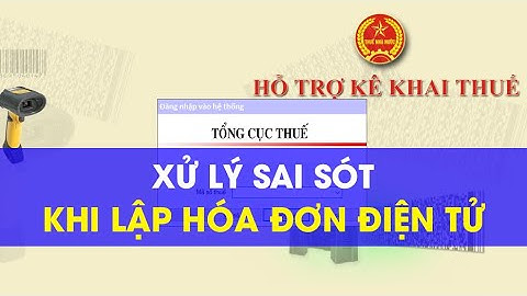 Xử lý sai sót khi lập hóa đơn điện tử theo Thông tư 78/2021 và Nghị định 123/2020