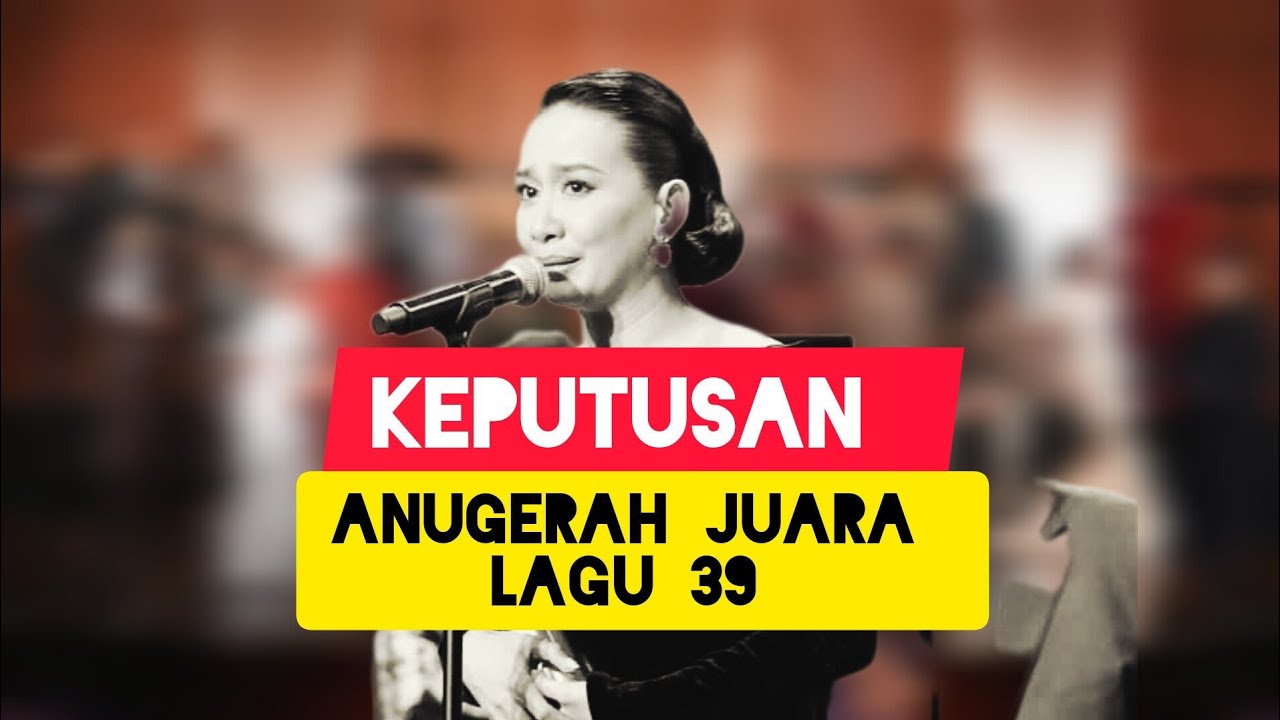 Ke39 Keputusan AJL39, Anugerah Juara Lagu ke-39 - YouTube