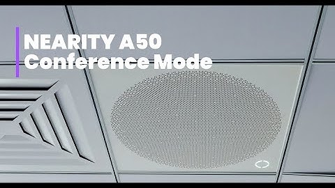NEARITY A50 Ceiling Array Microphone—Conference Deployment Introduction