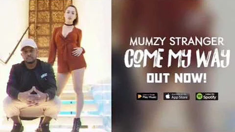 MUMZY STRANGER - COME MY WAY (TEASER 1)