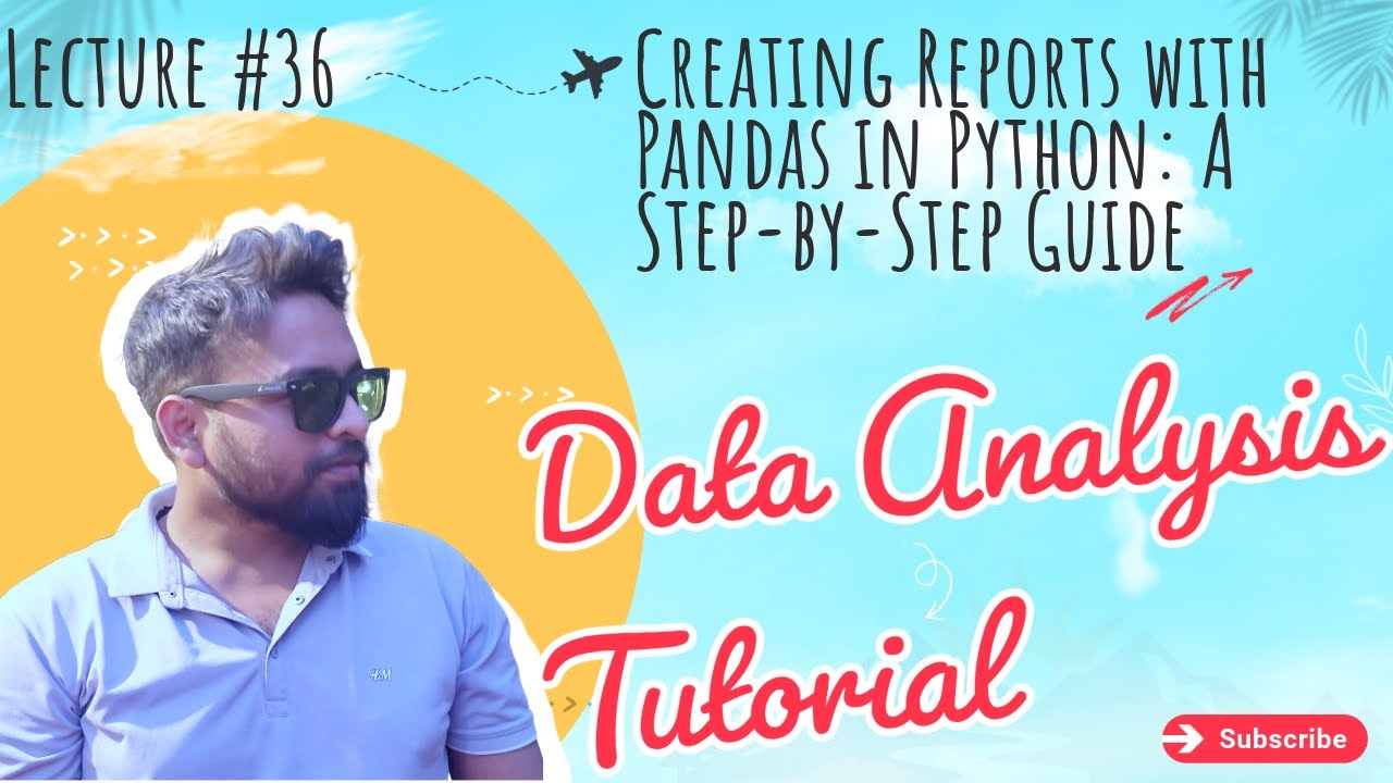 #36 Creating Reports with Pandas in Python: A Step-by-Step Guide - YouTube