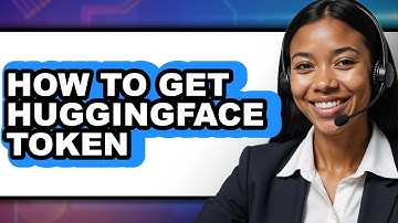 How to Get HuggingFace Token - Full Guide