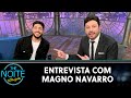 Entrevista com Magno Navarro | The Noite (20/07/20)