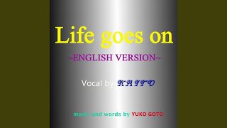 Life goes on ~英語版~