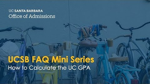 How to Calculate the UC GPA