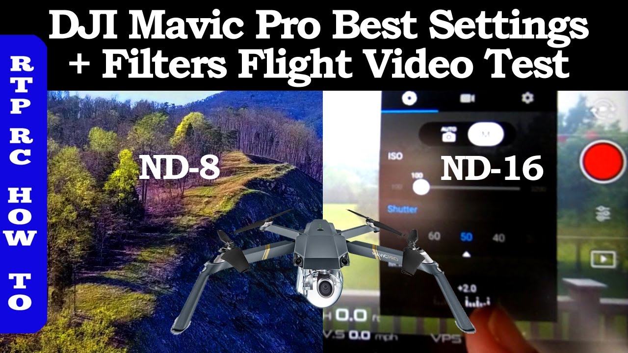 DJI Mavic Pro Best Settings, Flight Video Test of Best ND Lens Filters and How To Use Them YouTube