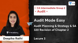 Audit Made Easy | L3 | Revision of Chapter 2 | Audit Planning & Strategy & SA 320 | Deepika Rathi