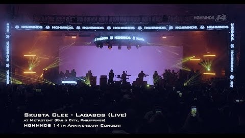 SKUSTA CLEE - "Lagabog" HGHMNDS 14th Anniversary Concert