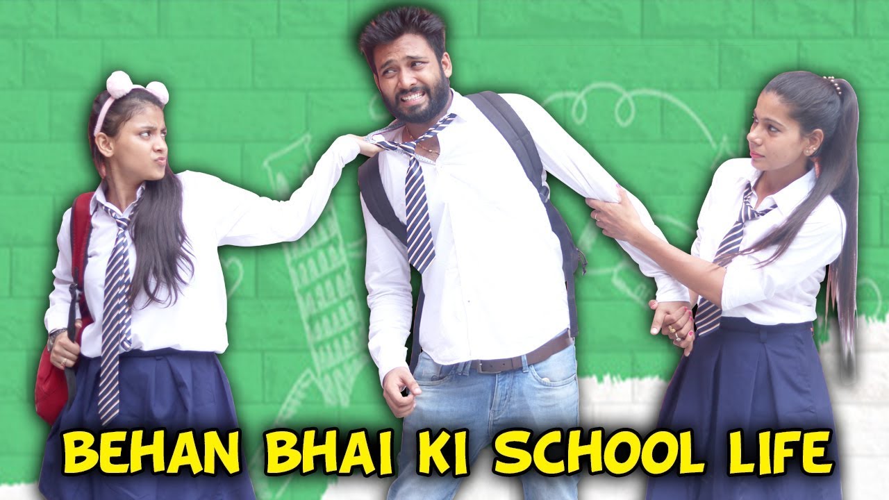 Behan Bhai ki School Life  BakLol Video