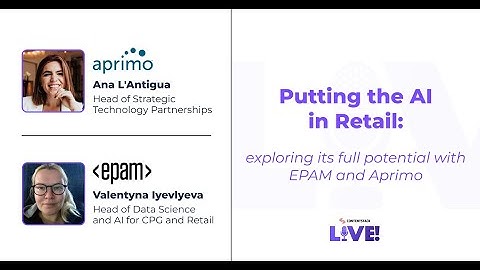 Putting the AI in Retail with EPAM and Aprimo