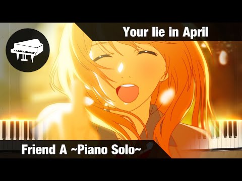 Friend A (From „Your Lie in April“) - Masaru Yokoyama