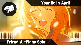Your Lie in April - Yuujin A ~Piano Solo (Cover & Sheet Music)