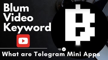 Blum Keyword Verification Code - What are Telegram Mini Apps.100% WORKING ‼️
