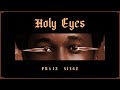 Praiz Singz Holy Eyes 1 Hour Bible Study Prayer Meditation Music Podcast Instrumental mp3