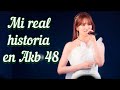 Mi verdadera historia en AKB48 🇯🇵 | Parte 1